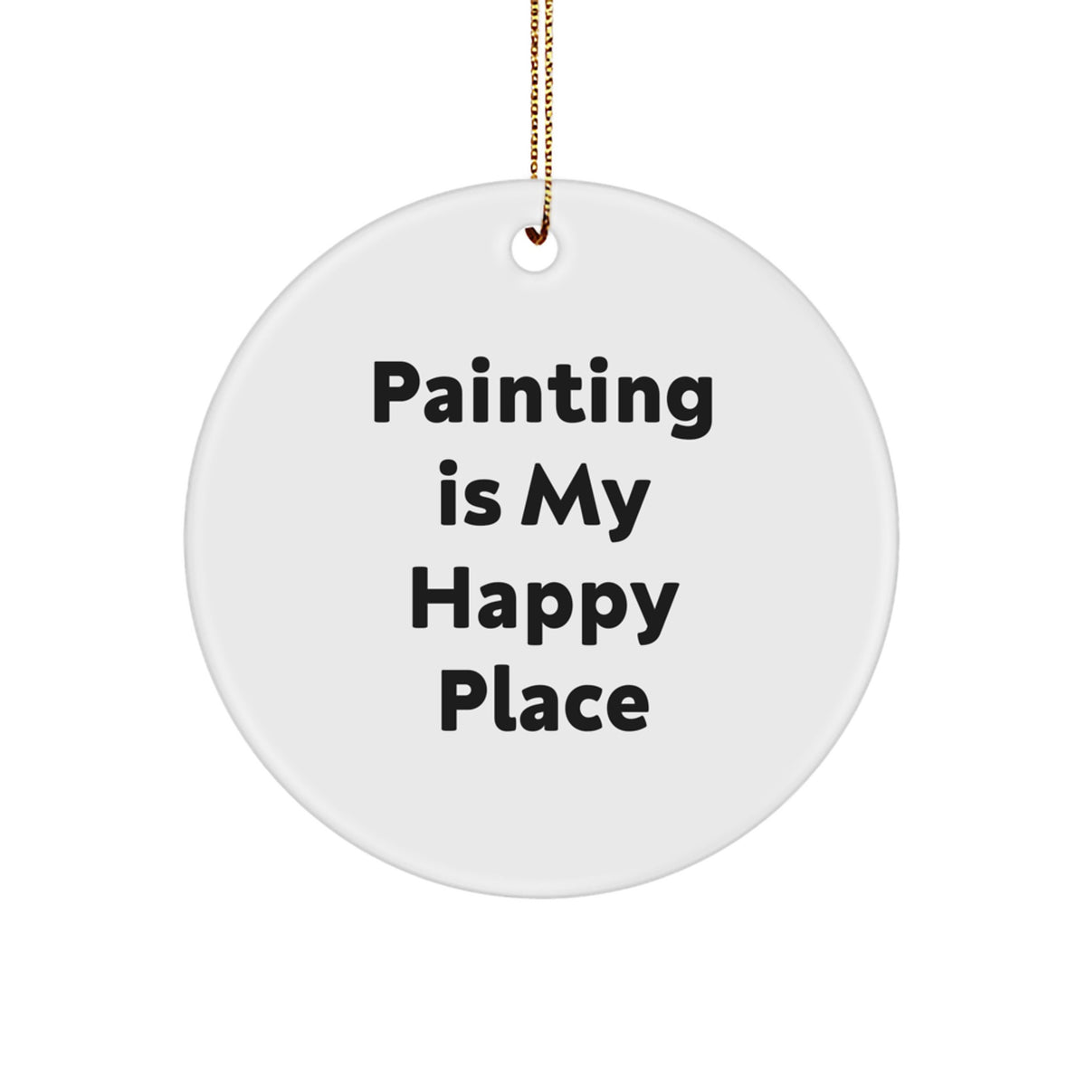 Inspirational Painting Quotes for Painting Enthusiasts, Circle Ornament Gifts from Friends to Family, Christmas Unique Gifts for Painting Lovers - Image 1