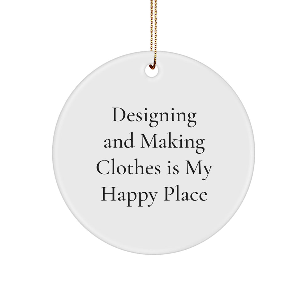Designing Clothes Lovers Circle Ornament, Funny Quote, Gifts from Friends and Family for Christmas - Image 1