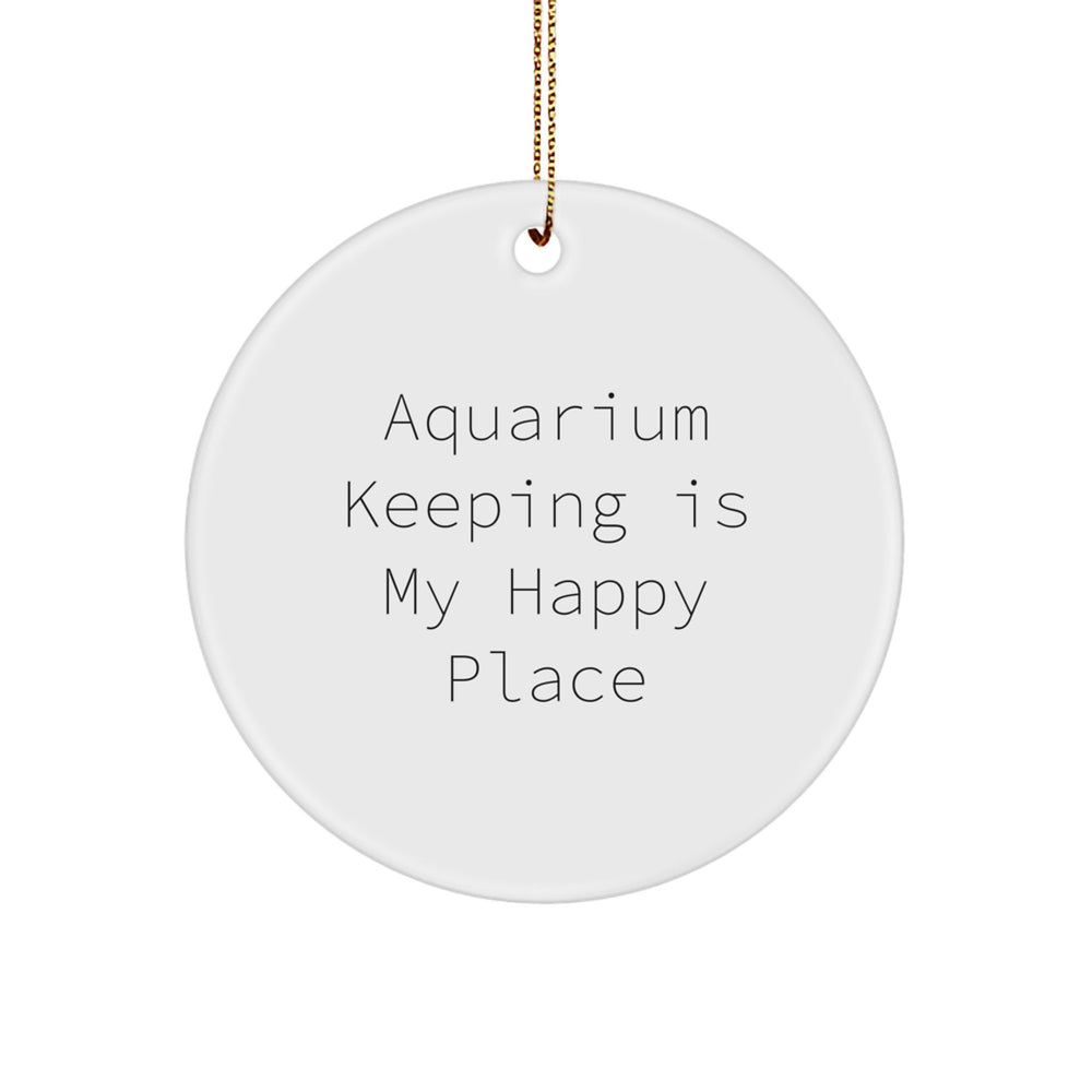 Aquarium Keeping Gifts for Her, 'Aquarium Keeping Is My Happy Place' Circle Ornament, White, Christmas Unique Gifts from Friends - Image 1
