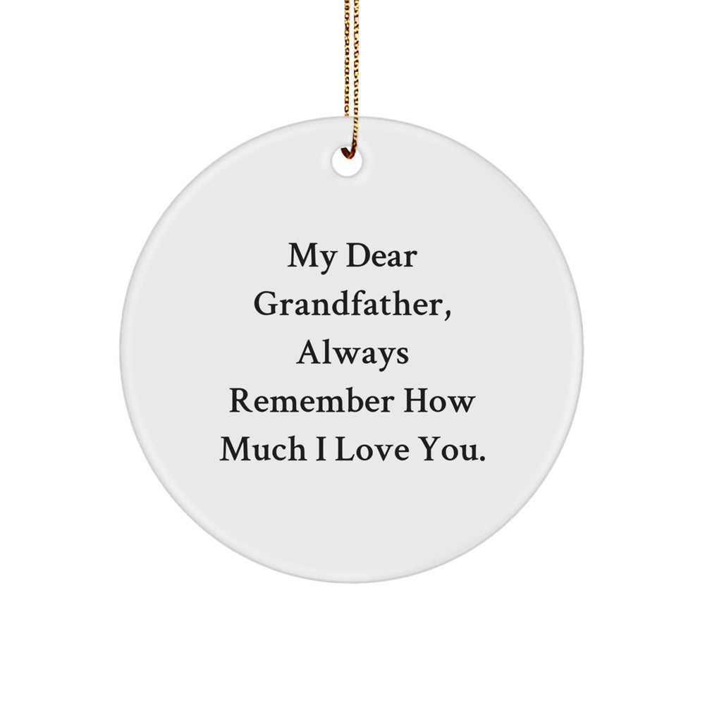 Funny Grandfather Gifts from Family - Always Remember How Much I Love You. Circle Ornament for Grandfather, Christmas Unique Gifts for Men - Image 1