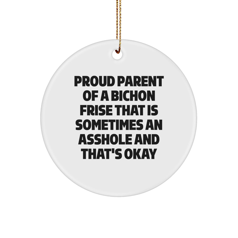 Bichon Frise Dog Gifts, Circle Ornament, Funny Quote, 'Proud Parent' Christmas Unique Gifts from Friends and Family - Image 1