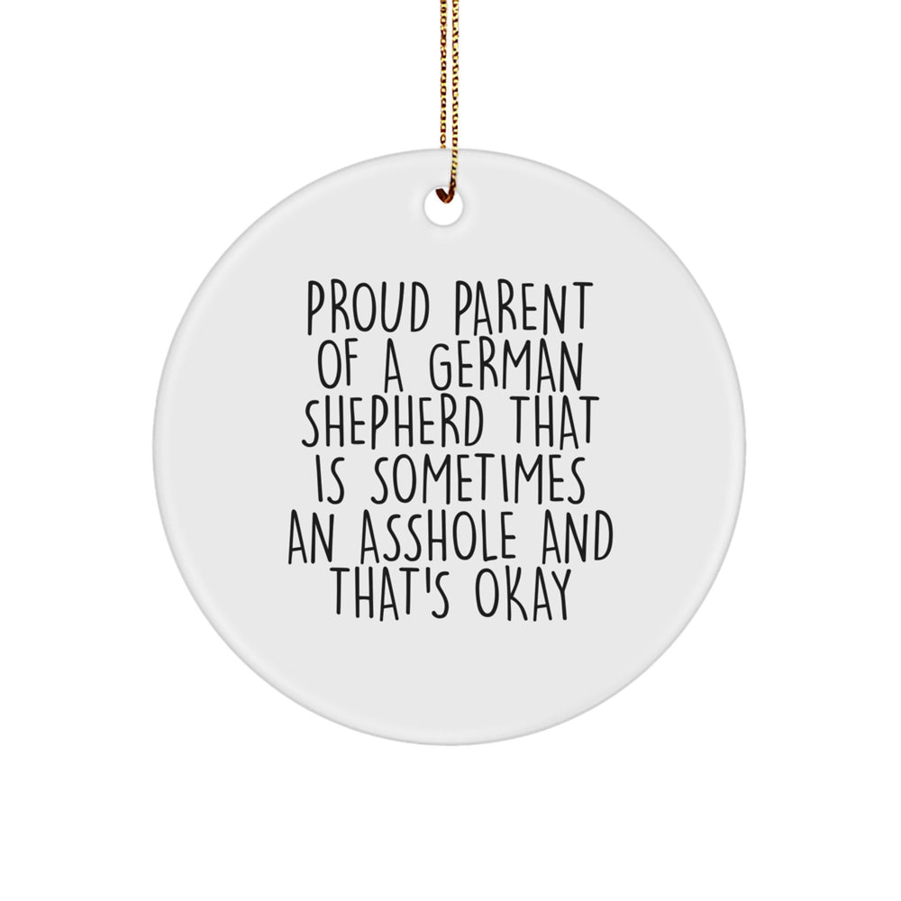 German Shepherd Dog Lover Gifts from Friends and Family - Funny Christmas Circle Ornament, Proud Parent Quotes for German Shepherd Owners - White Circle Ornament with Gold Cord - Image 1