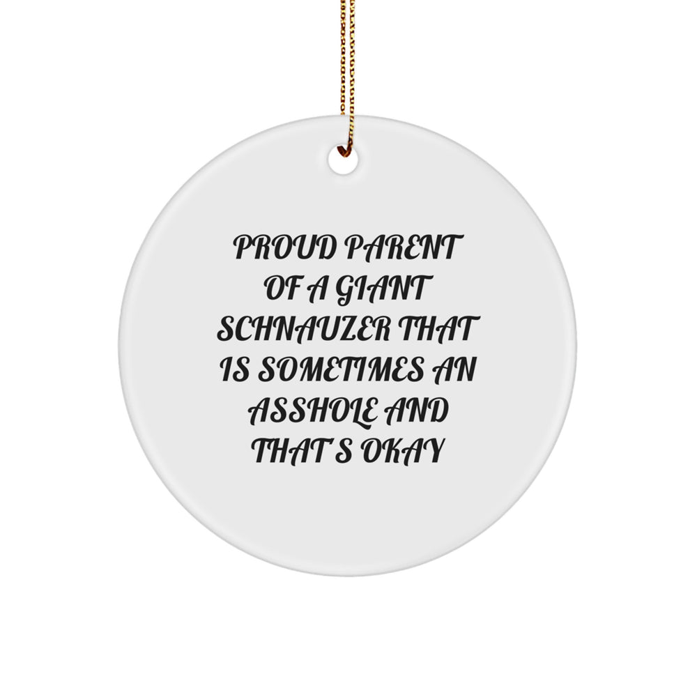 Giant Schnauzer Dog Gifts for Friends - Funny Quote Ornament, Circle Shape, White, MDF, Sublimation Printed, Christmas Unique Gifts from Family - Image 1