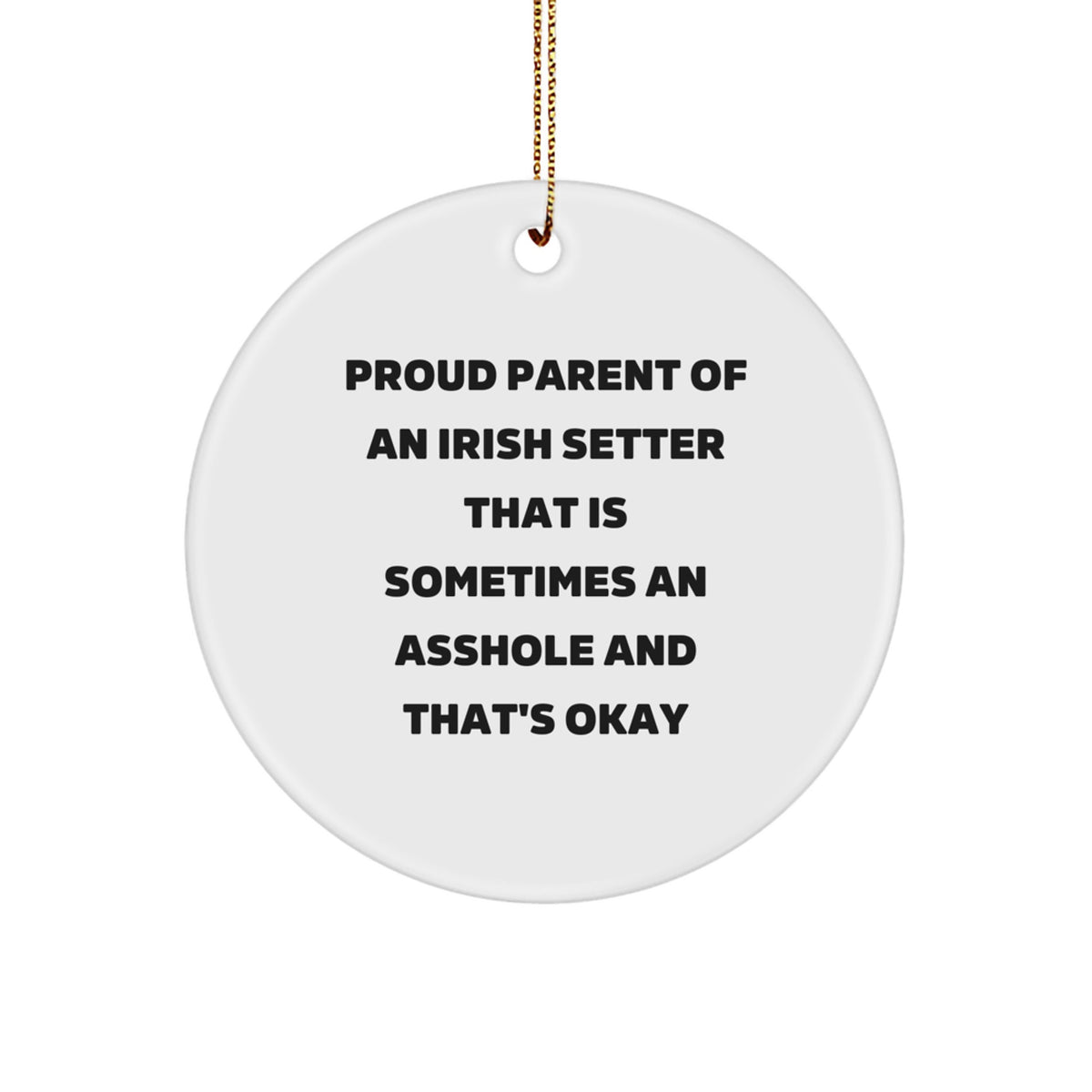 Irish Setter Dog Christmas Circle Ornament Gifts from Proud Parents, Funny Quote, Unique Present for Irish Setter Dog Lovers - Image 1