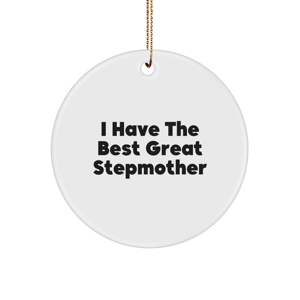 Funny Stepmother Gifts from Men to Stepmother - 'I Have The Best Great Stepmother' Christmas Circle Ornament, White, 2.75" tall - Image 1