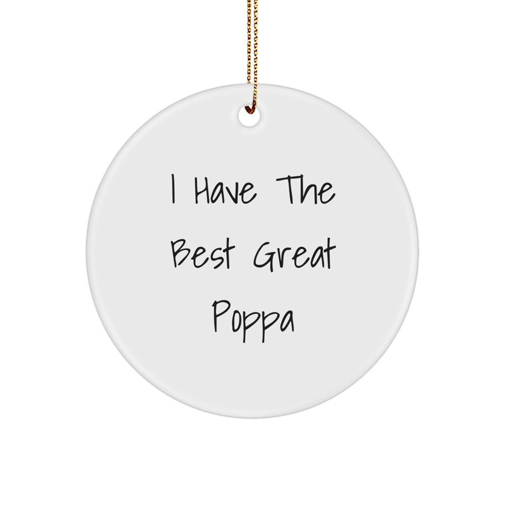 Funny Poppa Gifts for Him, 'I Have The Best Great Poppa' Circle Ornament for Christmas, Gifts from Men, Gifts for Poppa - Image 1