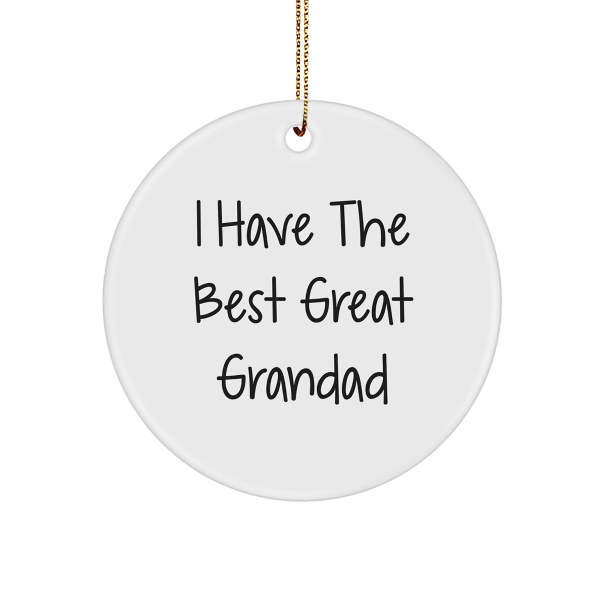 Funny Grandad Circle Ornament Gifts from Men to Grandad 'I Have The Best Great Grandad', Christmas Unique Gifts - Image 1