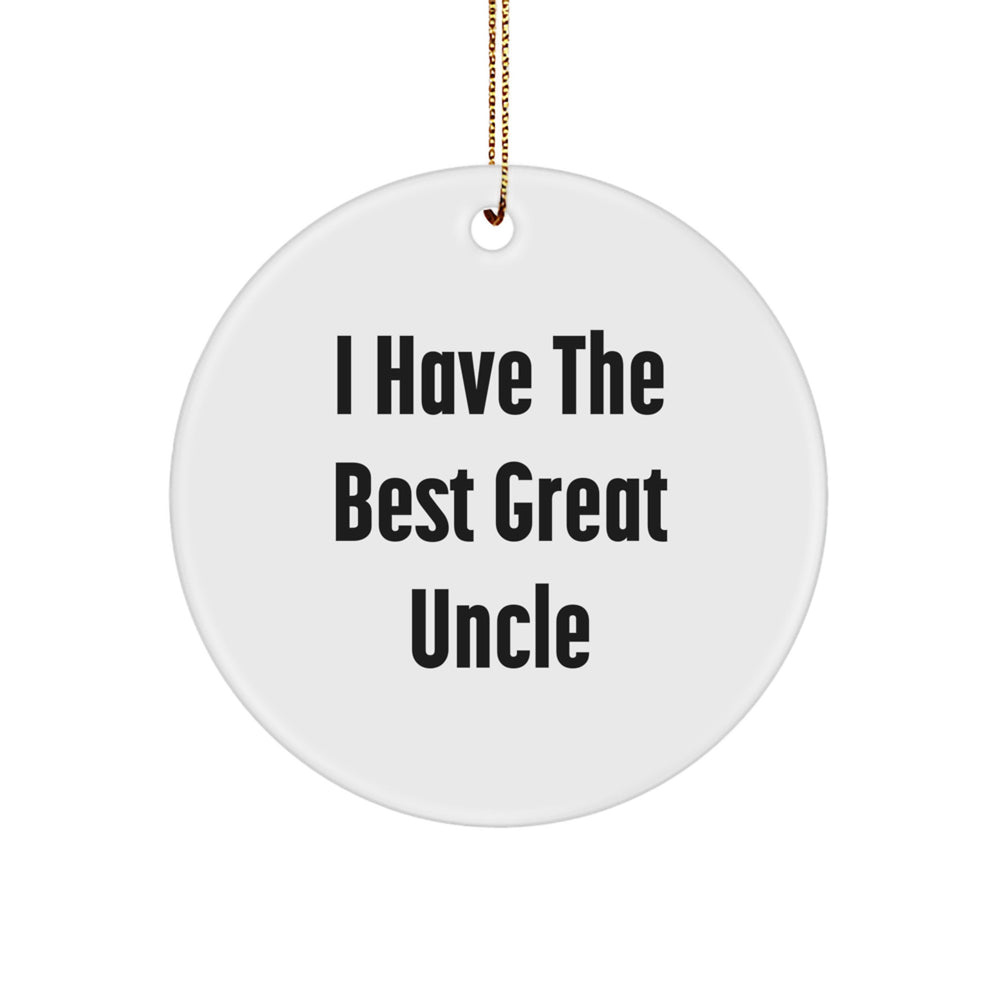 Funny Uncle Circle Ornament Gifts from Family - 'I Have The Best Great Uncle' Christmas Decoration - Image 1