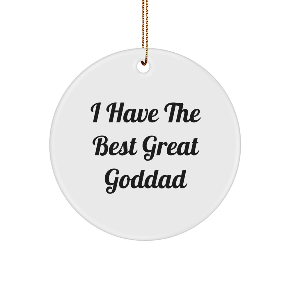 Funny Goddad Gifts from Men to Goddad for Christmas Unique Circle Ornament, 'I Have The Best Great Goddad' Quote, Durable MDF Material, High-Gloss Plastic Finish, Lightweight, and Easy Hanging - Image 1
