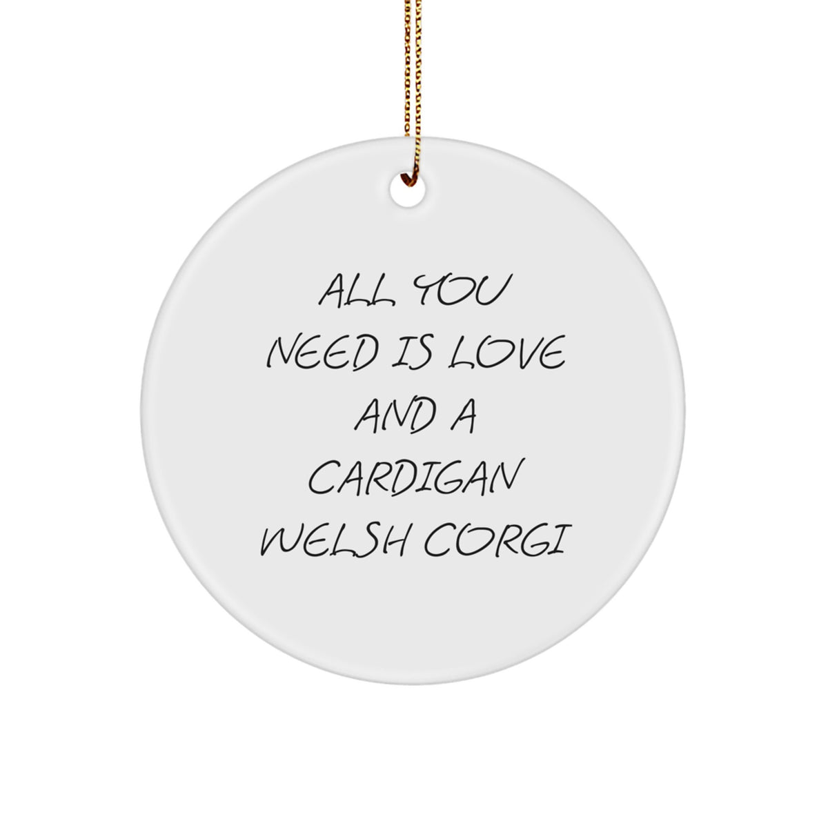 Funny Cardigan Welsh Corgi Dog Gifts for Friends Christmas Circle Ornament, Love Cardigan Welsh Corgi Dog Quotes, Gifts from Family - Image 1