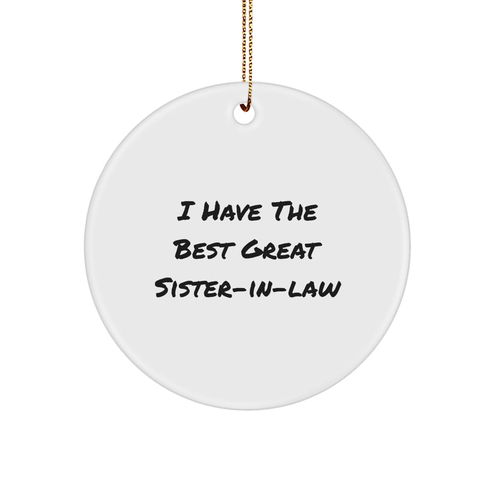 Sister-in-law Circle Ornament Gifts from Men to I Have The Best Great Sister-in-law, Funny Quote, Perfect for Christmas - Image 1