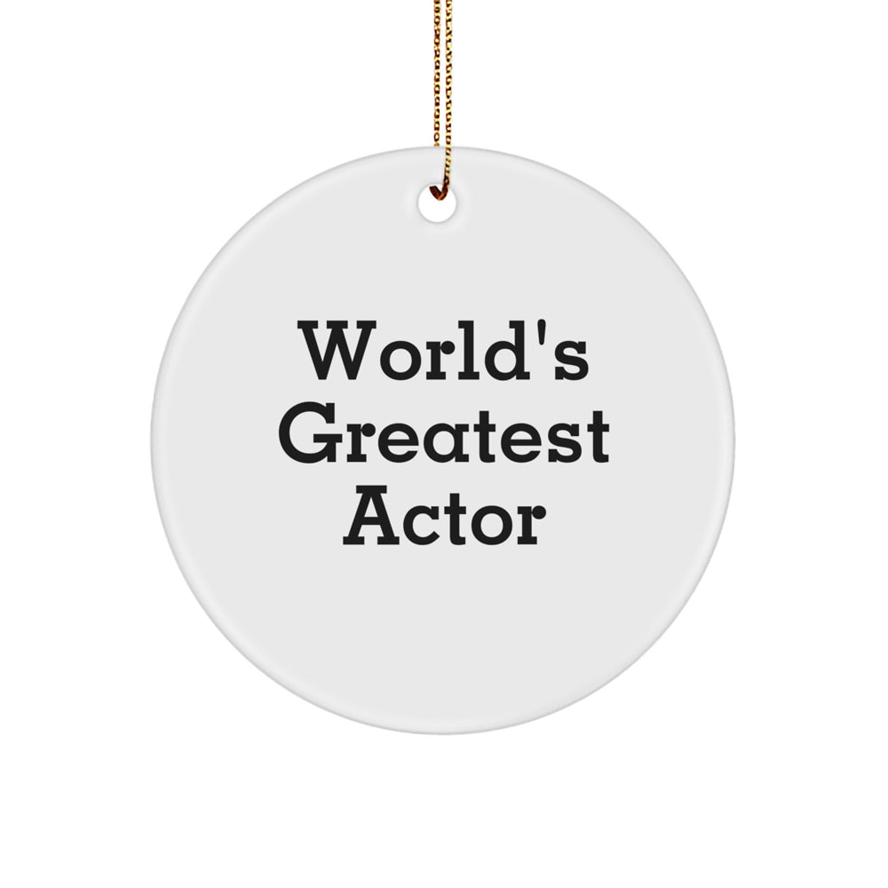 Funny Actor Gifts for Men from World's Greatest Actor, Circle Ornament, Christmas Unique Presents - Image 1