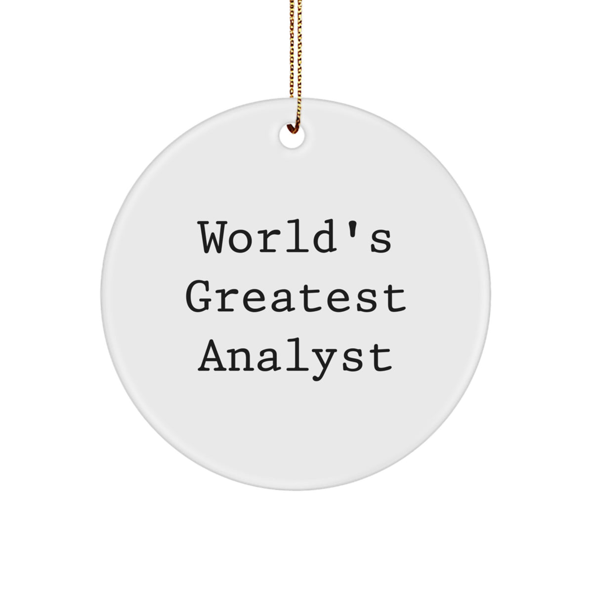 Funny Analyst Gifts from Friends, World's Greatest Analyst Christmas Circle Ornament, Gifts for Men, Women, Coworkers, Family - Image 1