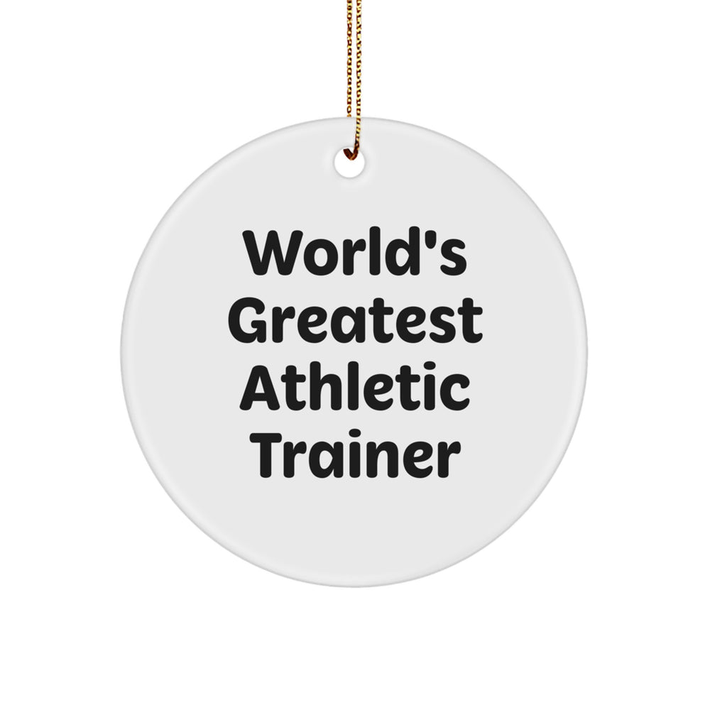 World's Greatest Athletic Trainer Funny Circle Ornament Gifts from Men to Athletic Trainer Friends, Perfect for Christmas Unique Gifts - Image 1
