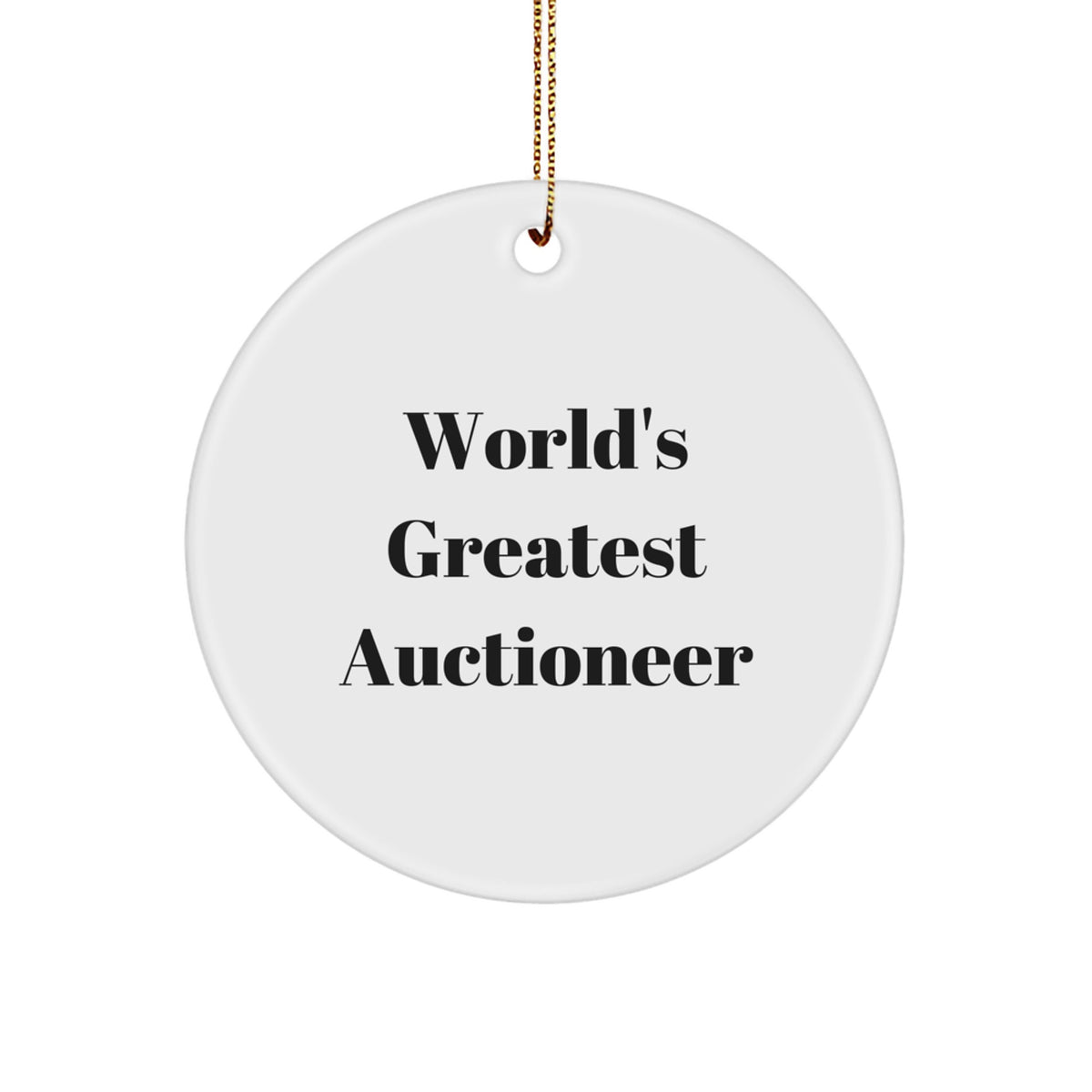 Auctioneer Gifts from Friends to Family - 'World's Greatest' Circle Ornament, White, Christmas Unique Gifts - Image 1