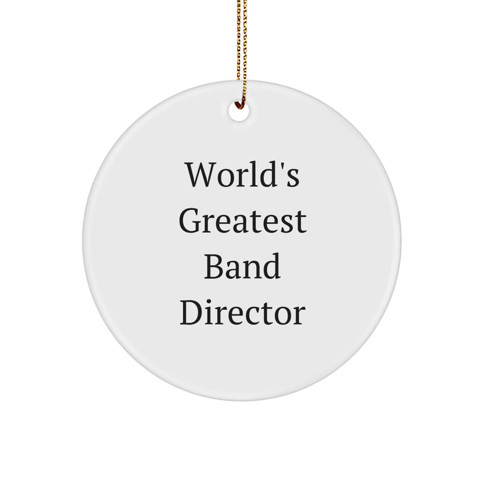 World's Greatest Band Director Funny Circle Ornament, Gifts from Men, Gifts for Band Director, Unique Christmas Unique Gift for Band Director, White Circle Shaped Ornament - Image 1