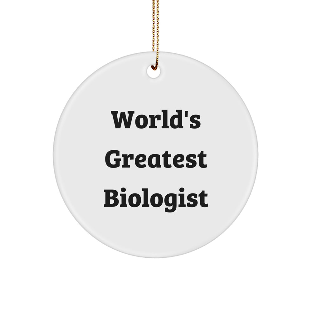 Funny Biologist Gifts for Christmas - 'World's Greatest Biologist' Circle Ornament for Friends, Coworkers, Family - Image 1