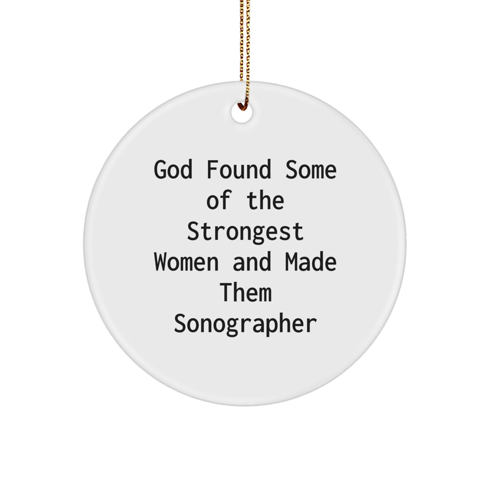 Sonographer Gifts from Friends, Women, Family - Funny Quote Circle Ornament, Christmas Unique Gifts for Her - Image 1