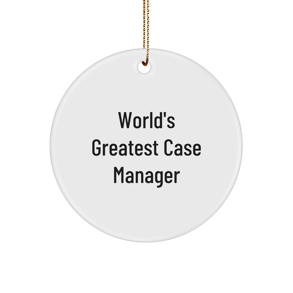 Funny 'World's Greatest Case Manager' Circle Ornament, Gifts from Friends, for Case Manager, Unique Christmas Unique Gifts - Image 1