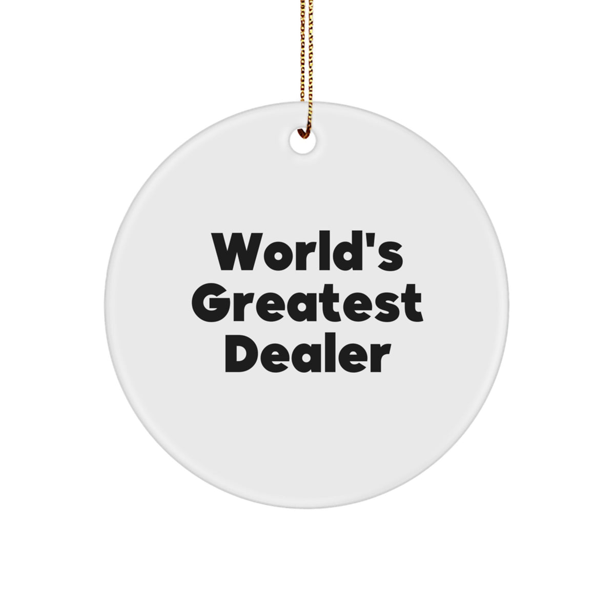 Funny Christmas Unique Gift for Dealers, World's Greatest Dealer Circle Ornament, Unique Dealer Decorations - Image 1