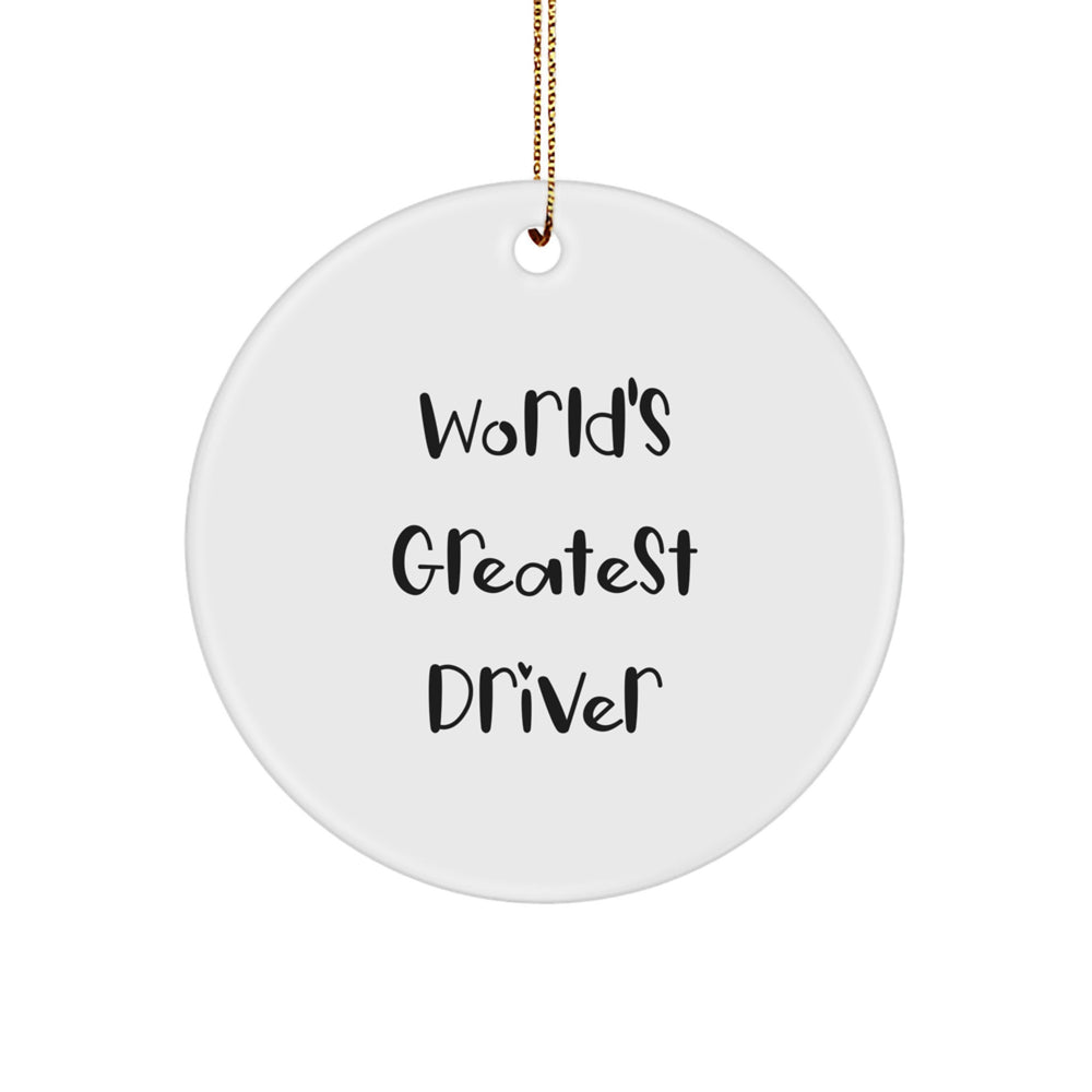World's Greatest Driver Circle Ornament, Funny Quote Gifts for Men, Women, Friends and Family, Christmas Unique Presents from Friends, Coworkers, or Family - Image 1