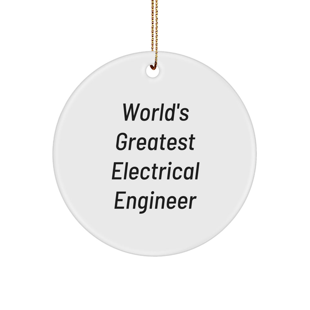 World's Greatest Electrical Engineer Quote Circle Ornament Gifts for Men from Family, Christmas Unique Gifts - Image 1