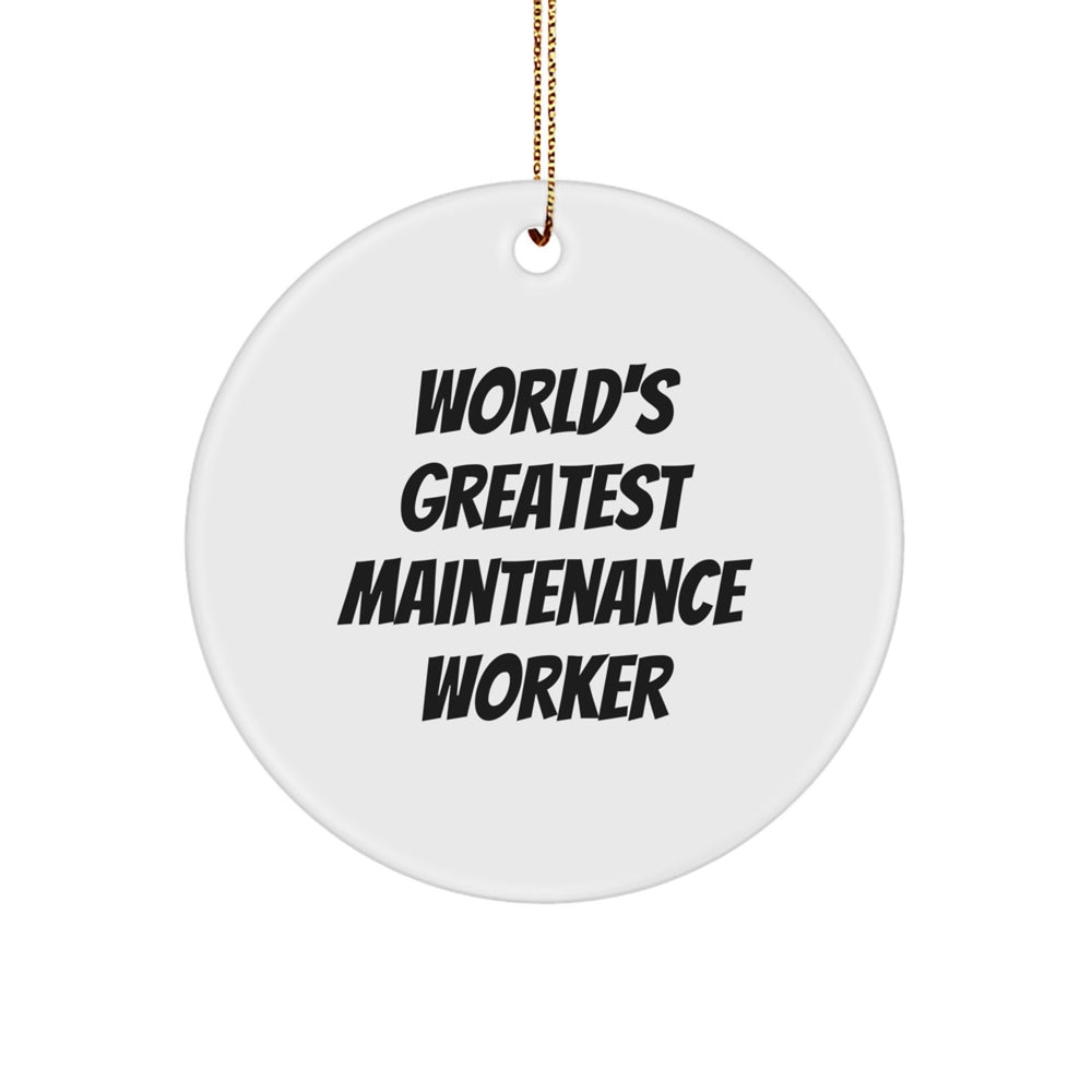 Funny 'World's Greatest' Maintenance Worker Circle Ornament Gifts from Family for Christmas Unique Presents - Image 1