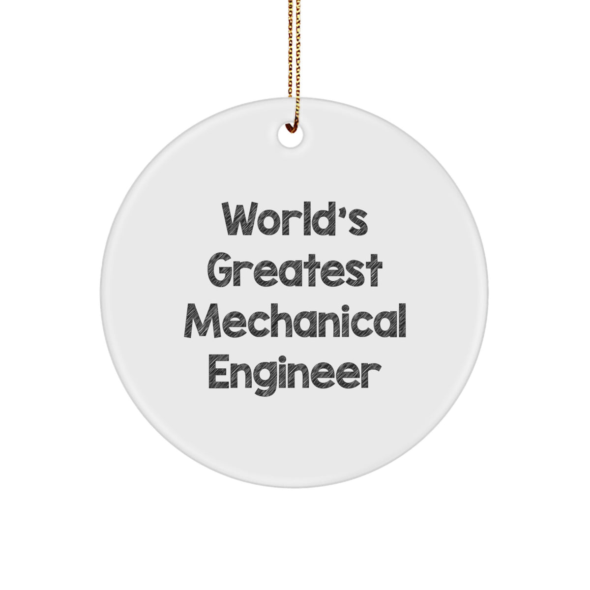 Funny 'World's Greatest Mechanical Engineer' Circle Ornament Gifts from Friends to Mechanical Engineers at Christmas - Image 1