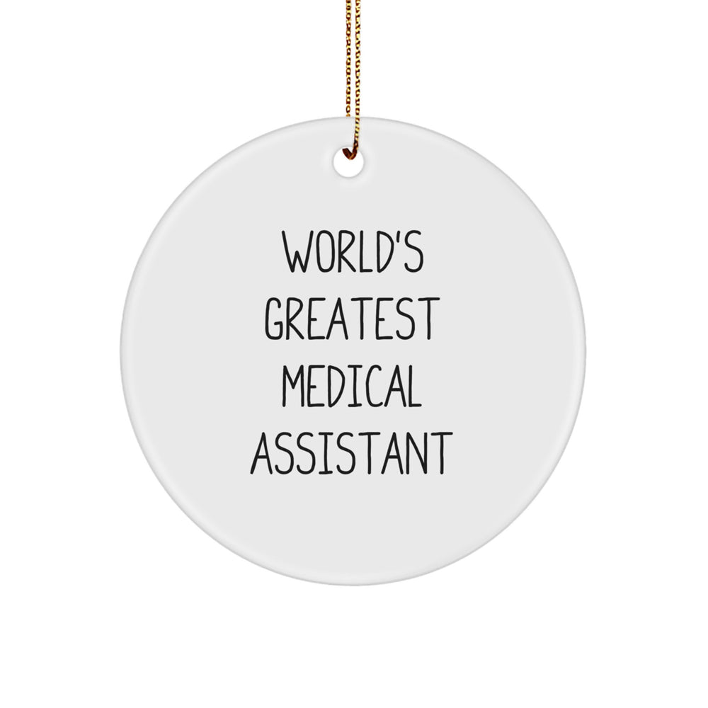 World's Greatest Medical Assistant Christmas Unique Gifts for Medical Assistants from Friends, Circle Ornament, Funny Quote - Image 1