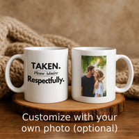 Load image into Gallery viewer, Customize with Your Own Photo Taken Respectfully Mug