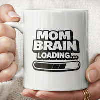 Load image into Gallery viewer, Funny Mom Mug, Mom Brain Loading Coffee Cup, Relatable Mother Humor Gift