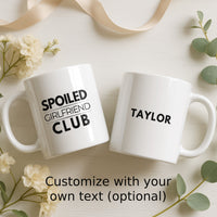 Load image into Gallery viewer, Spoiled Girlfriend Club Customizable Mug Design