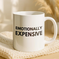 Load image into Gallery viewer, Emotionally Expensive Motivational Mug Coffee Cup