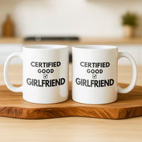 Load image into Gallery viewer, Certified Good Girlfriend Coffee Mug 11 oz Ceramic