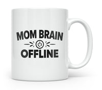 Load image into Gallery viewer, Funny Mom Mug, Mom Brain Offline Quote, Sarcastic Mother Coffee Cup