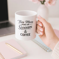 Load image into Gallery viewer, Funny Mom Gift, Sarcasm And Coffee Mug, Cheeky Mother Humor Cup