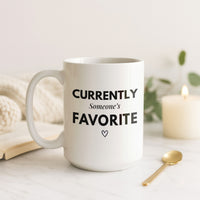 Load image into Gallery viewer, Currently Someone's Favorite Mug with Heart Design