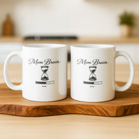 Load image into Gallery viewer, Funny Mom Coffee Mug, Mom Brain Loading Quote, Relatable Mother Humor Cup