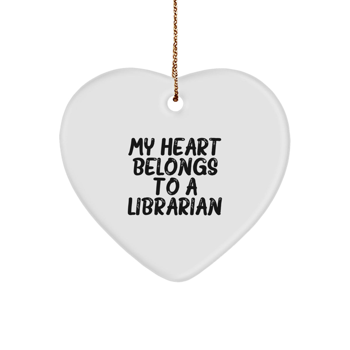 Funny Librarian Gifts from Friends, 'My Heart Belongs To A Librarian' Heart Ornament for Christmas - Image 1
