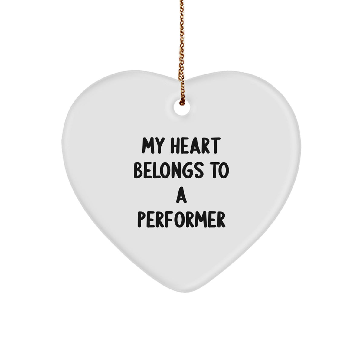 Funny Performer Gifts from Family to Beloved Performer, Heart Ornament with My Heart Belongs To A Performer Quote, Christmas Unique Gifts - Image 1