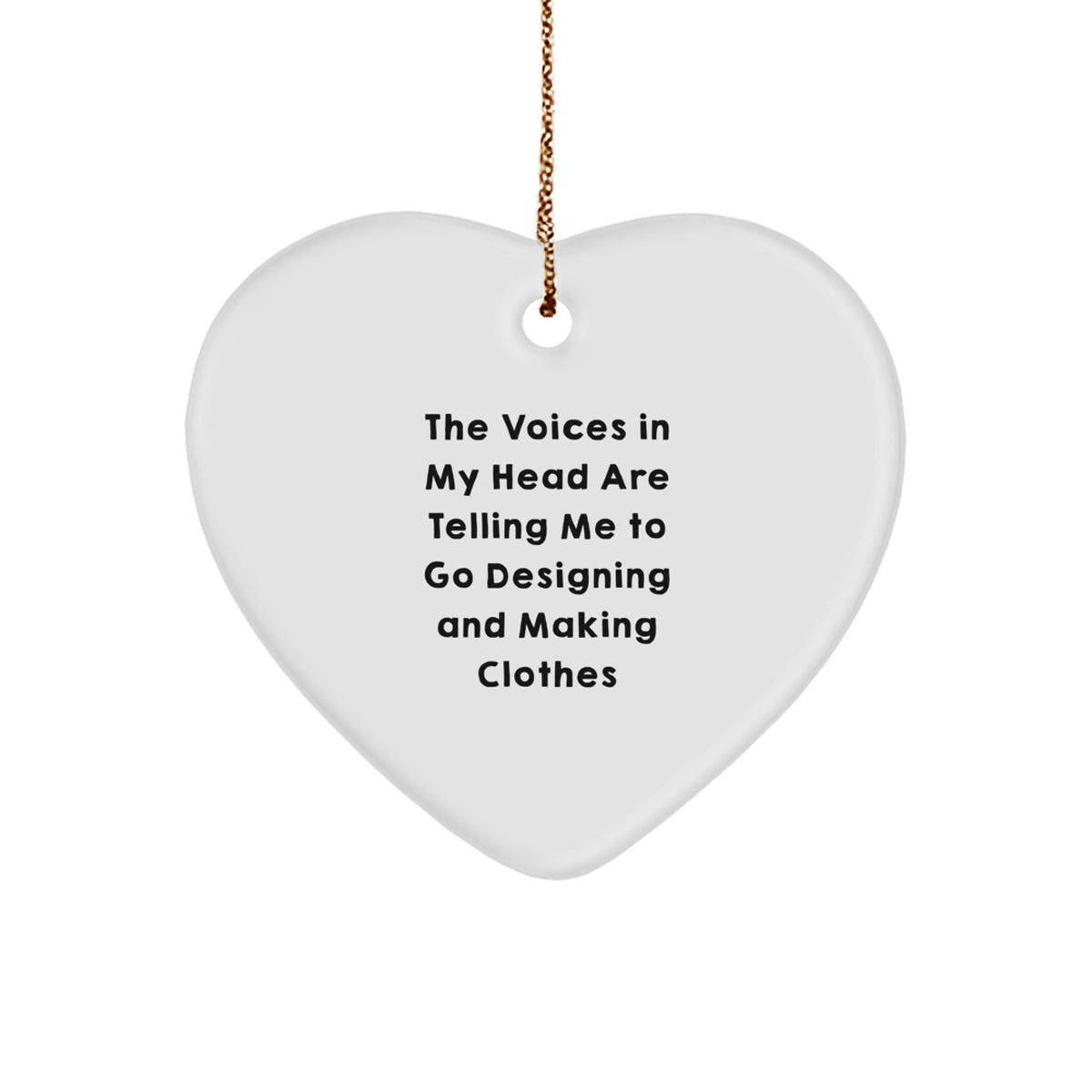 Designing and Making Clothes Inspiration Heart Ornament, Funny Quote Gifts for Designing and Making Clothes Enthusiasts, Christmas Unique Gifts from Friends and Family - Image 1