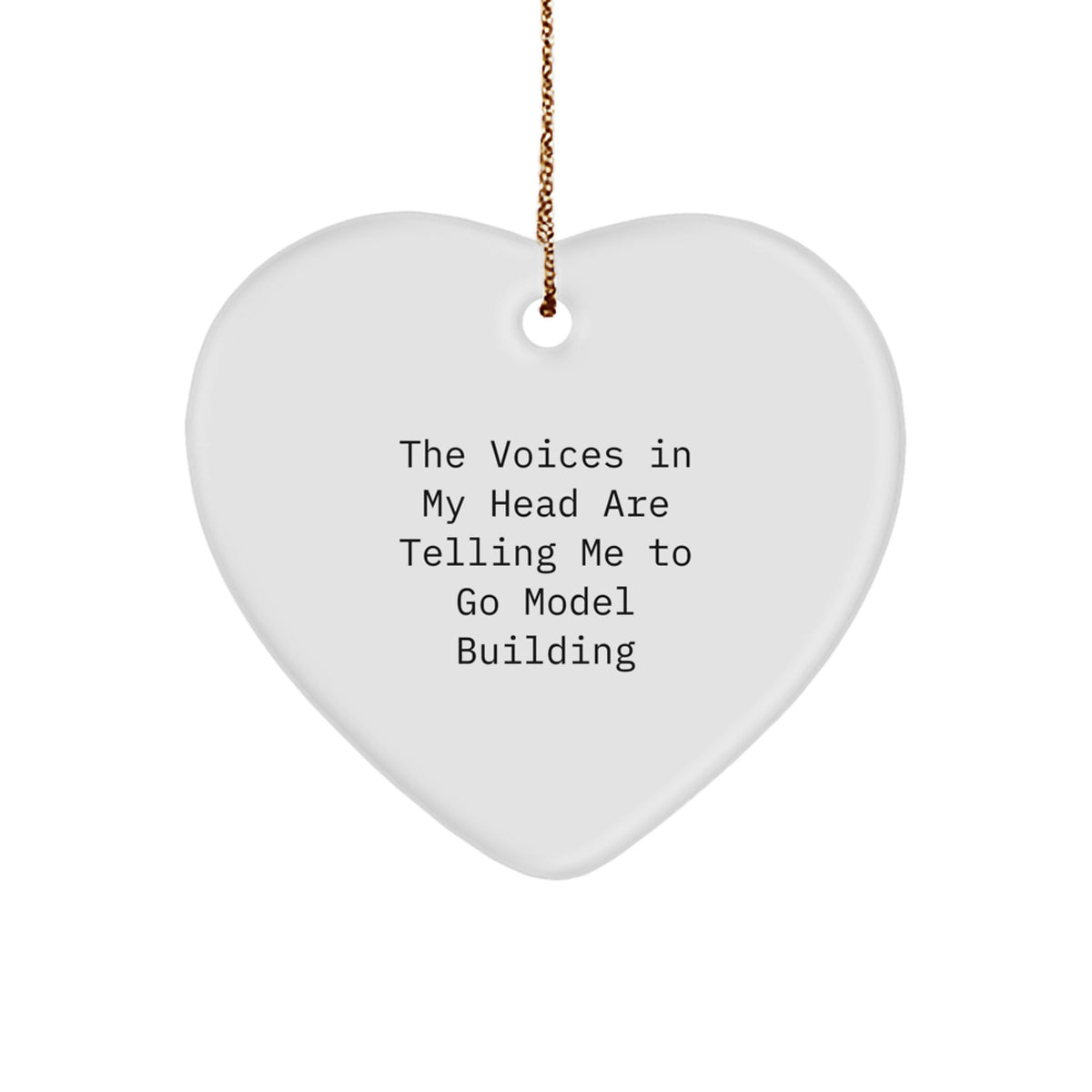 Funny Model Building Gifts from Friends, Heart Ornament with Inspirational Quote for Model Building Lovers, Great Christmas Unique Gifts for Family, 2.75" Tall, MDF with High-Gloss Finish - Image 1