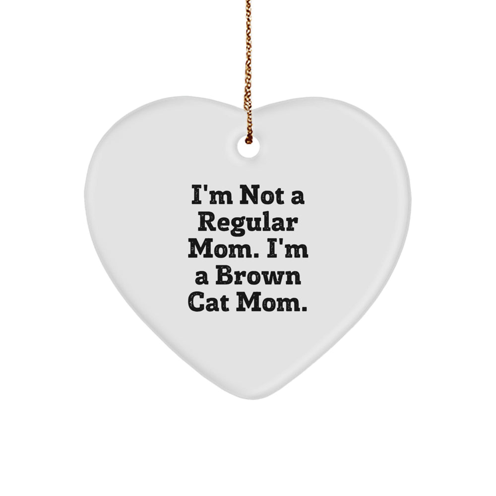 Brown Cat Mom Funny Gifts from Family, Gifts for Brown Cat Lovers, Heart Ornament, Christmas Unique Gifts - Image 1