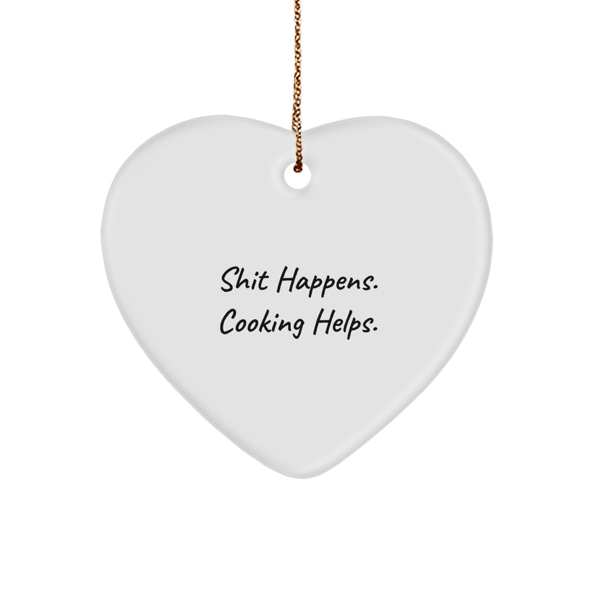 Funny Cooking Heart Ornament Shit Happens Gifts from Friends for Men and Women Christmas Unique - Image 1