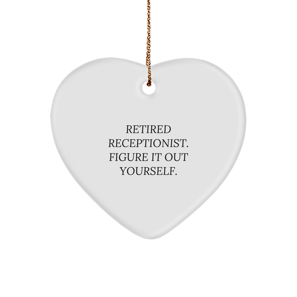 Funny Receptionist Gifts, Heart Ornament for Coworkers, 'Retired. Figure It Out Yourself.' Quote, Gifts from Family to Coworkers, Unique Christmas Unique Gifts for Receptionists - Image 1