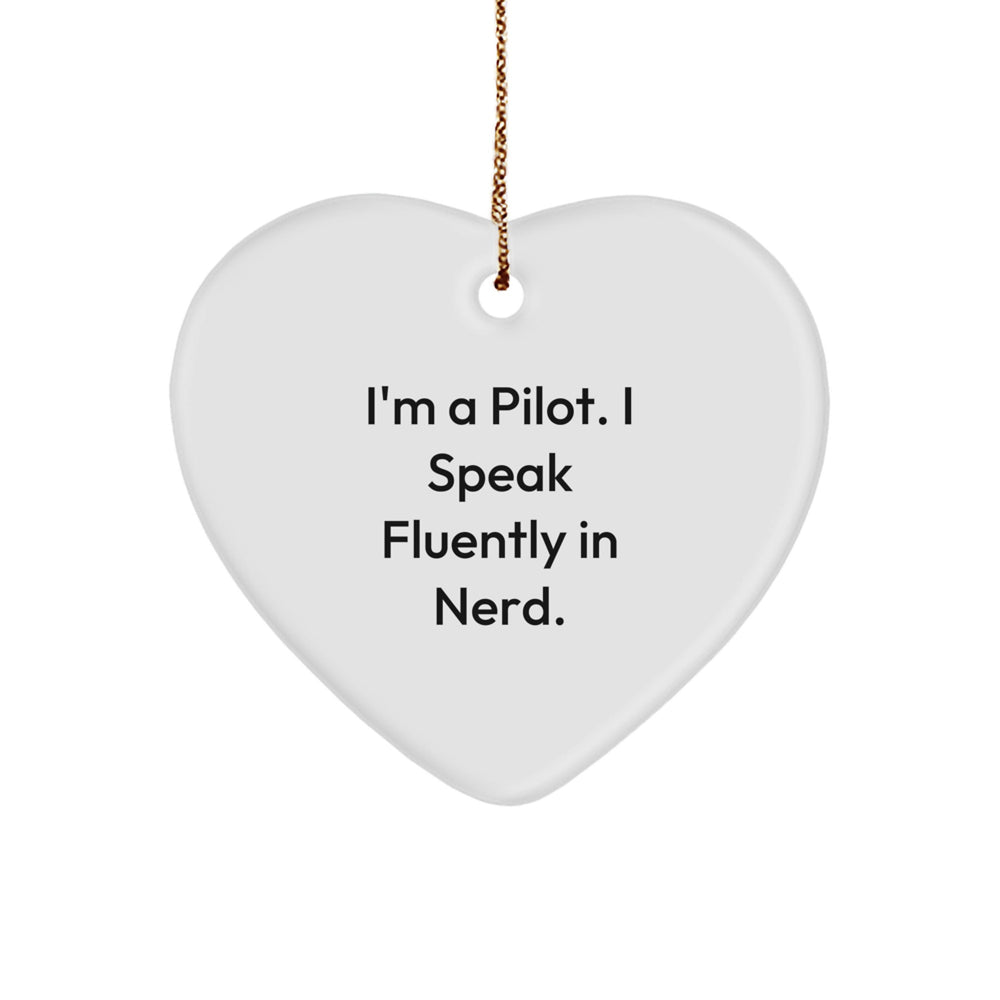 Pilot Gifts from Friends to Pilot - Funny 'I'm A Pilot. I Speak Fluently In genius.' Heart Ornament for Christmas - Image 1