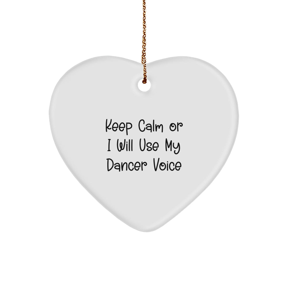 Dancer Gifts from Friends, Christmas Heart Ornament with Keep Calm Or I Will Use My Dancer Voice Quote, Funny Dancer Decor for Women, Men, Coworkers, Family - Image 1