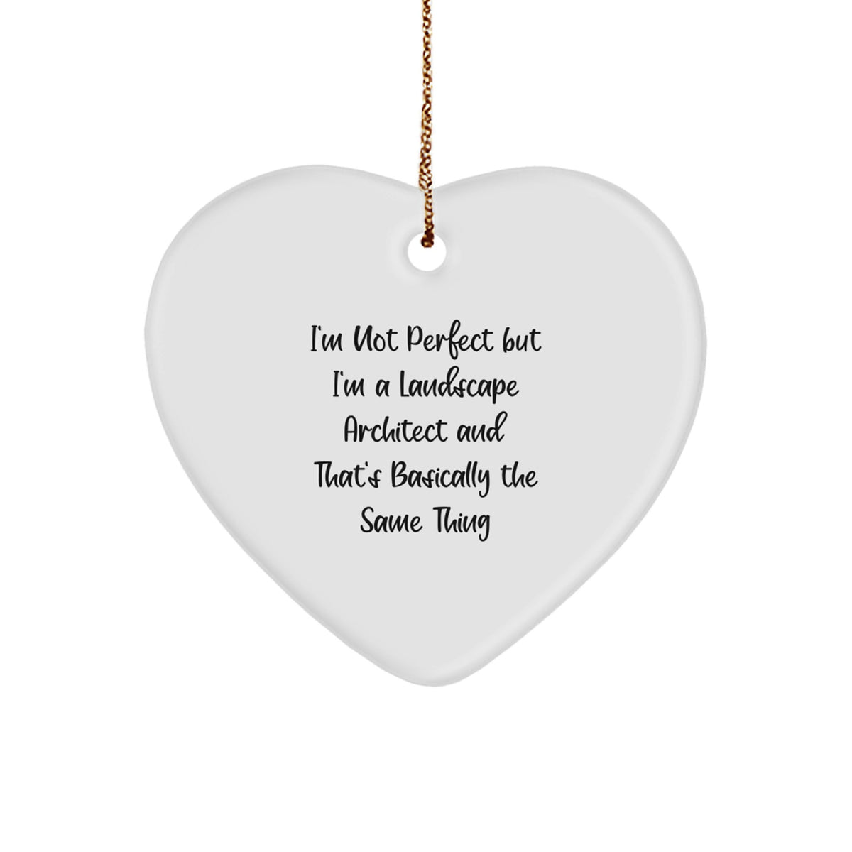 Funny Landscape Architect Gifts for Men - 'I'm Not Perfect' Heart Ornament, Unique Christmas Memorable Present from Friends or Coworkers - Image 1