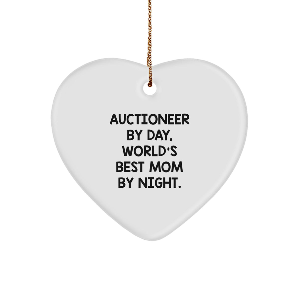 Auctioneer Gifts from Women, Heart Ornament for Auctioneer By Day, World's Best Mom By Night. - Funny Heart Shaped Christmas Unique Gift - Image 1