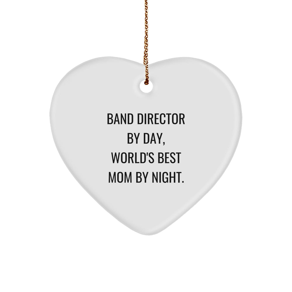 Band Director Gifts from Mom - Funny Heart Ornament for Christmas, 'Band Director by Day, World's Best Mom by Night.' - Image 1